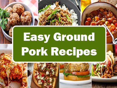 43 Easy Ground Pork Recipes for a Delicious Dinner