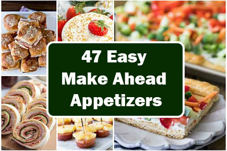 47 Easy Make-Ahead Appetizers for the Busy Host
