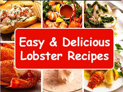 35 Easy Lobster Recipes for Busy Moms