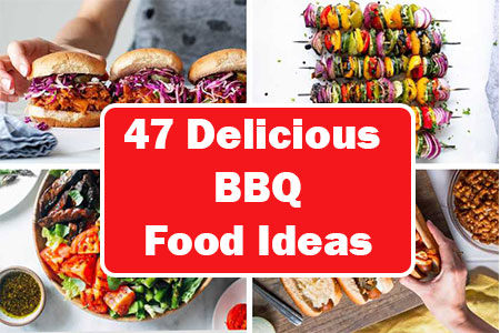 47 Delicious Backyard BBQ Food Ideas For Parties